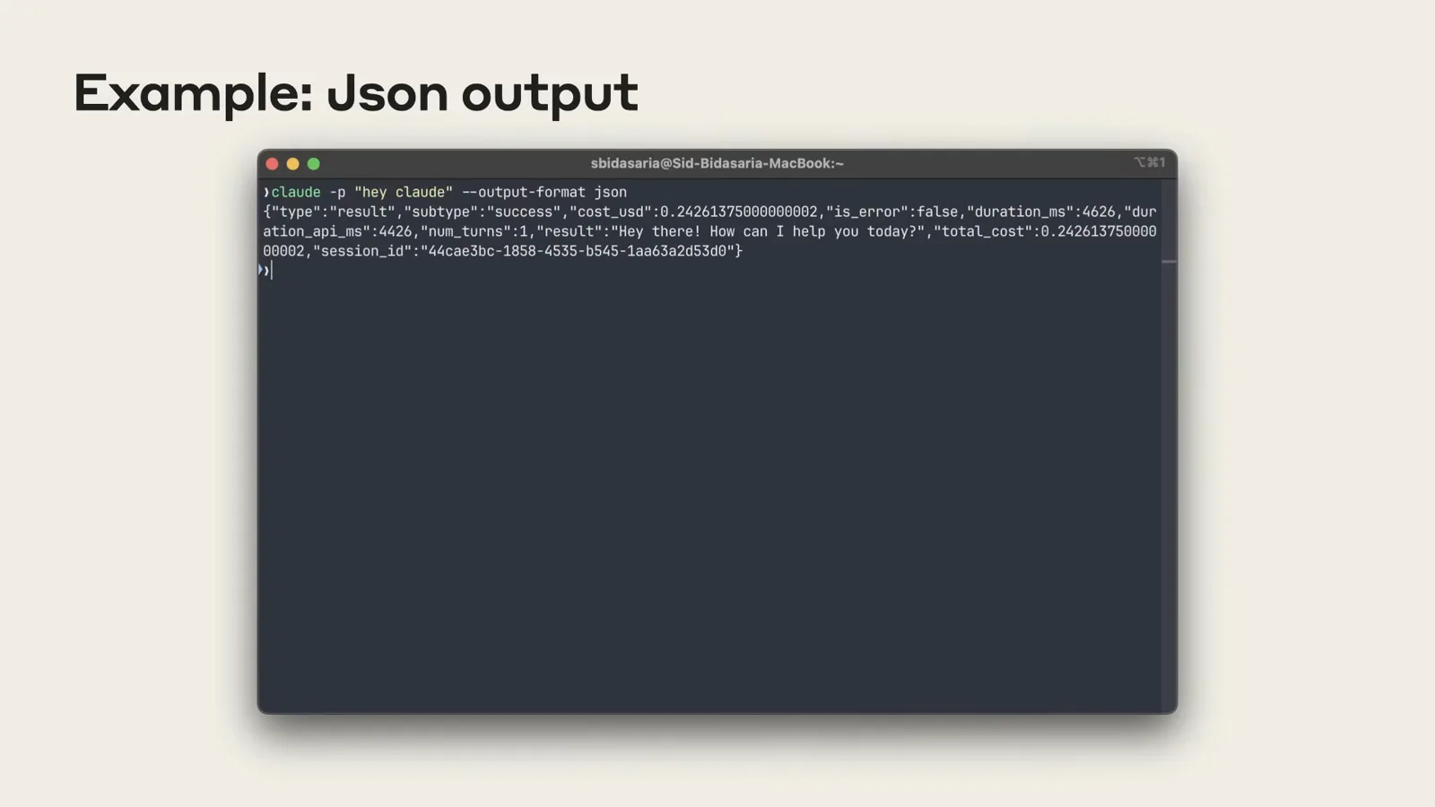Claude Code headless JSON output showing the result field, session id and total cost from the output-format json flag Claude Code headless JSON output showing the result field, session id and total cost from the output-format json flag