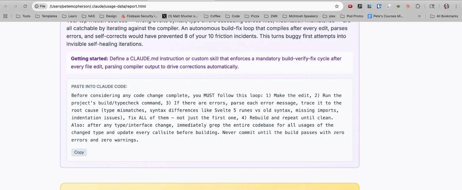 Claude Code insights report suggestion with a PASTE INTO CLAUDE CODE block telling Claude to run a build-typecheck-fix loop after every edit above a Copy button Claude Code insights report suggestion with a PASTE INTO CLAUDE CODE block telling Claude to run a build-typecheck-fix loop after every edit above a Copy button