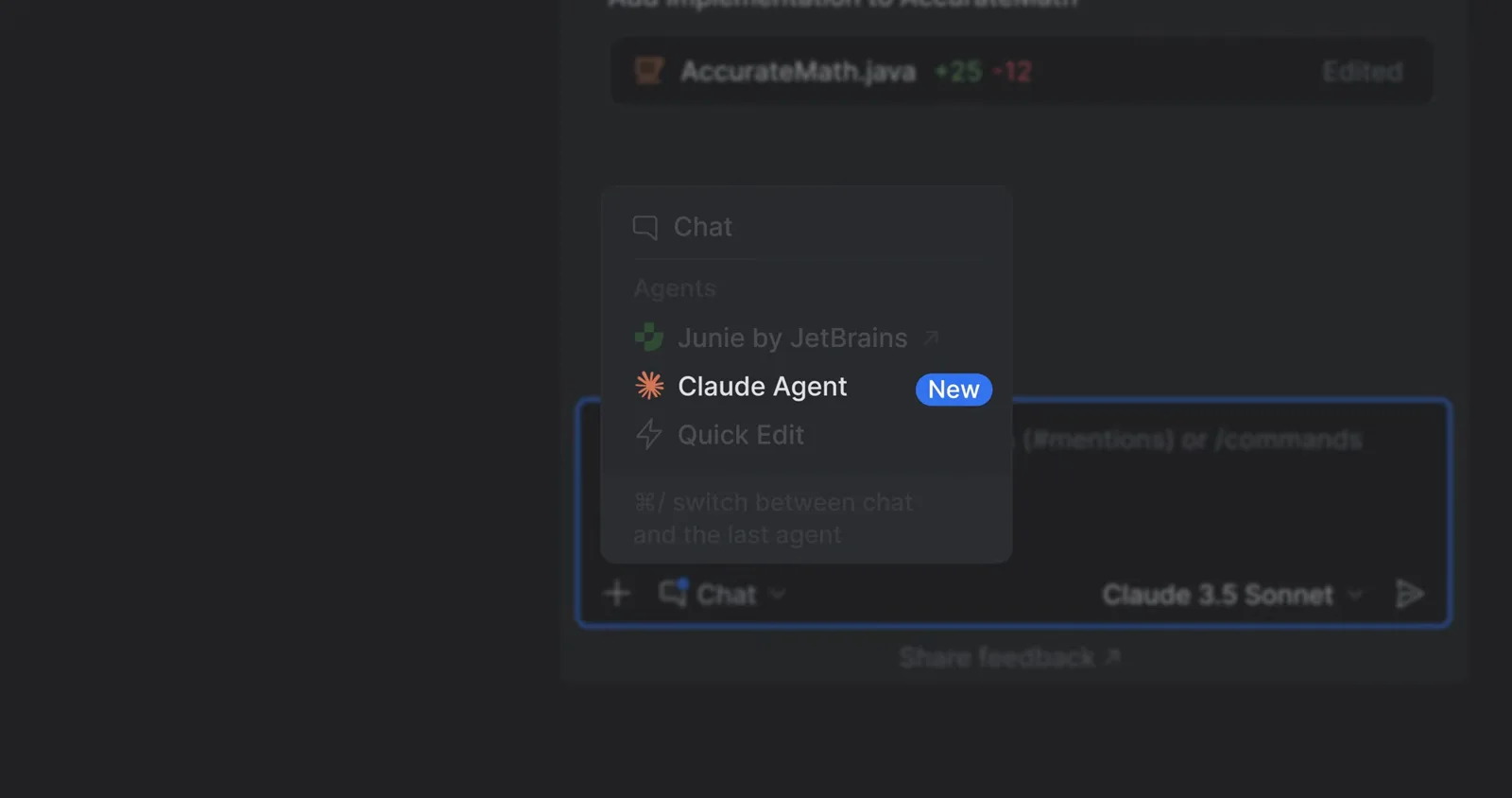 JetBrains AI tools picker in the editor listing Claude Agent with a New badge next to Junie by JetBrains and Quick Edit, the switch between chat and the last agent hint and the Claude 3.5 Sonnet model selector in the toolbar row JetBrains AI tools picker in the editor listing Claude Agent with a New badge next to Junie by JetBrains and Quick Edit, the switch between chat and the last agent hint and the Claude 3.5 Sonnet model selector in the toolbar row