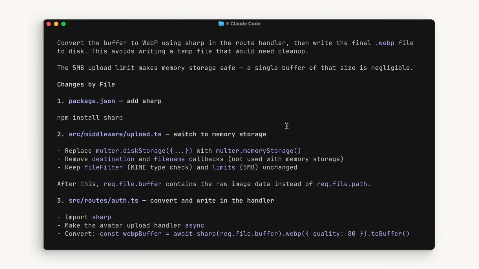 Claude Code proposed plan listing changes by file with add sharp, switch upload to memory storage and convert in the handler Claude Code proposed plan listing changes by file with add sharp, switch upload to memory storage and convert in the handler