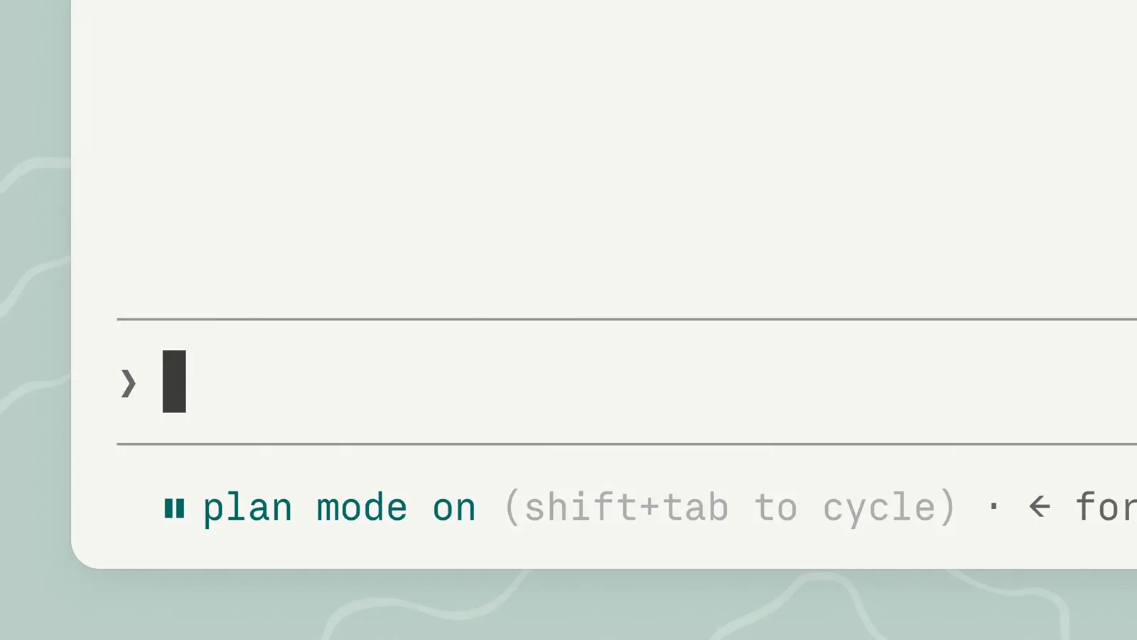 Claude Code terminal footer reading plan mode on with the shift+tab hint to cycle permission modes above an empty input prompt