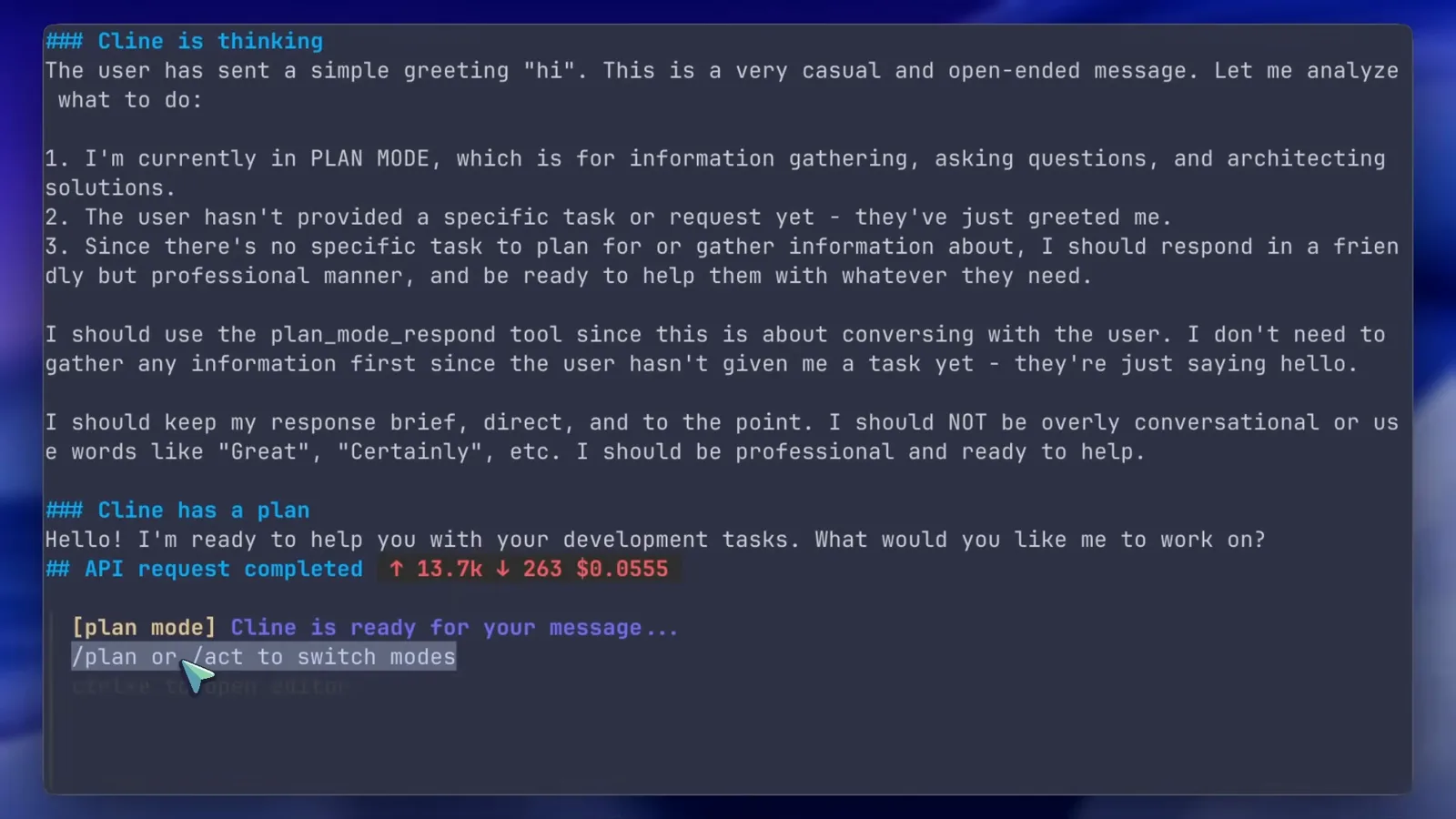 Cline CLI replying to a greeting in plan mode with a Cline has a plan message, a token and cost readout, and the /plan or /act to switch modes hint
