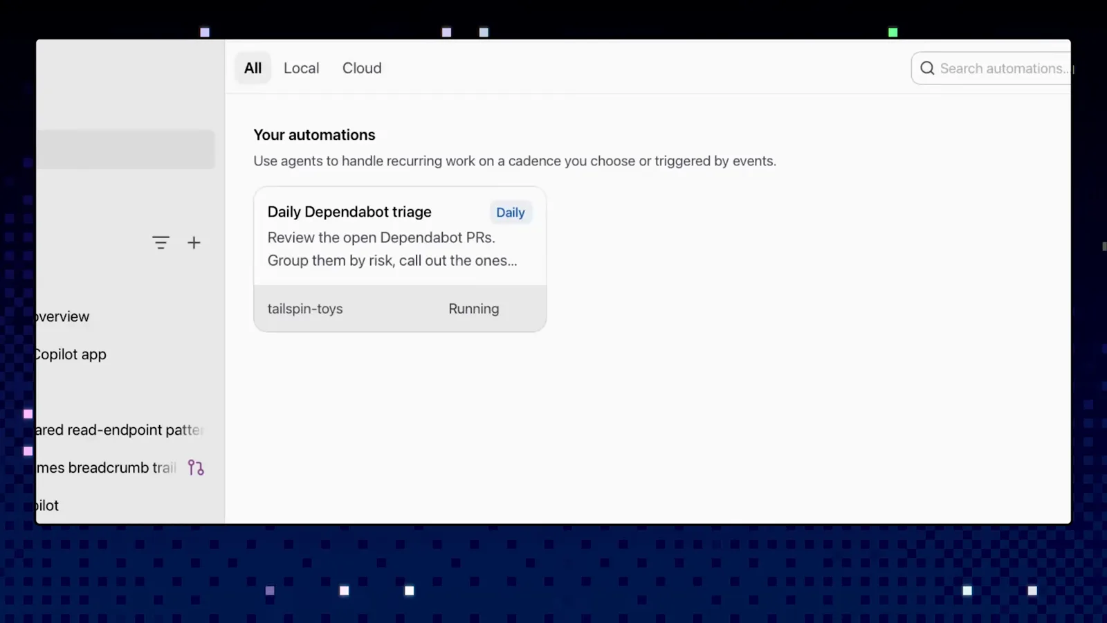 Your automations screen in the GitHub Copilot app showing the new Daily Dependabot triage card with a Daily badge and a Running status for tailspin-toys Your automations screen in the GitHub Copilot app showing the new Daily Dependabot triage card with a Daily badge and a Running status for tailspin-toys