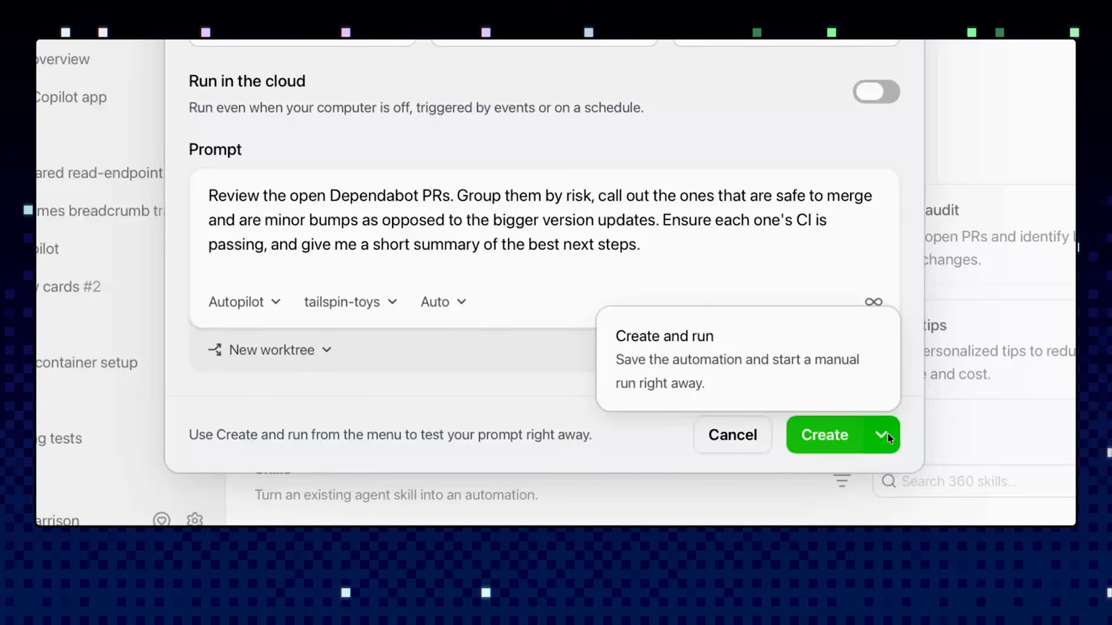 Create and run menu open in the GitHub Copilot app beside the Run in the cloud toggle, promising to save the automation and start a manual run right away Create and run menu open in the GitHub Copilot app beside the Run in the cloud toggle, promising to save the automation and start a manual run right away