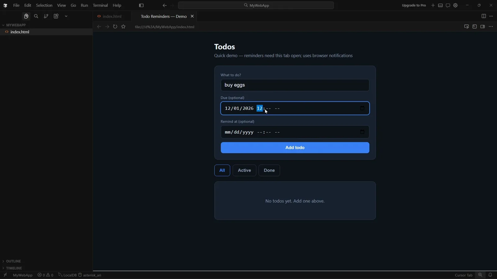 Finished to-do reminder app running in Cursor built-in browser tab at file:///D:/MyWebApp/index.html with the What to do form and All Active Done filters Finished to-do reminder app running in Cursor built-in browser tab at file:///D:/MyWebApp/index.html with the What to do form and All Active Done filters