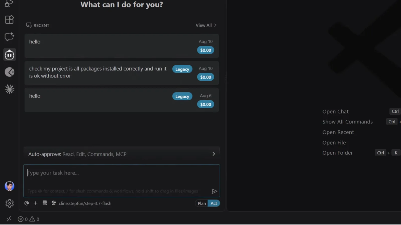 Cline side panel in VS Code with the What can I do for you task box, Recent chats billed at $0.00 and the Plan and Act mode toggle at the bottom