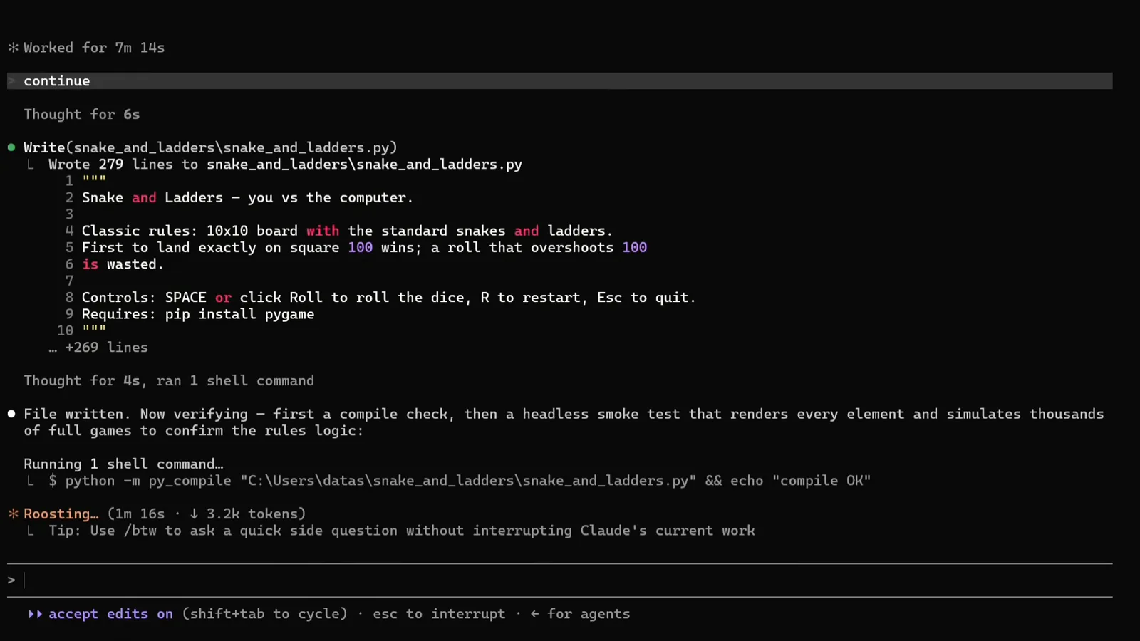 Claude Code reporting Wrote 279 lines to snake_and_ladders.py and then verifying with a python -m py_compile compile check and a headless smoke test that simulates thousands of full games, all under accept edits on