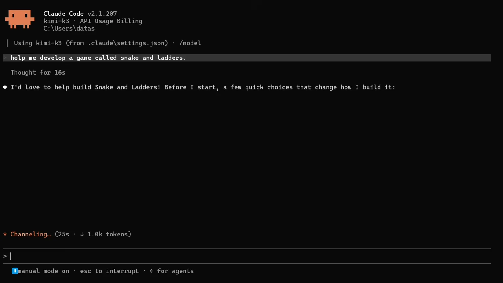 Claude Code terminal with the prompt help me develop a game called snake and ladders answered after Thought for 16s while the Channeling status counts 25 seconds and 1.0k tokens on Kimi K3