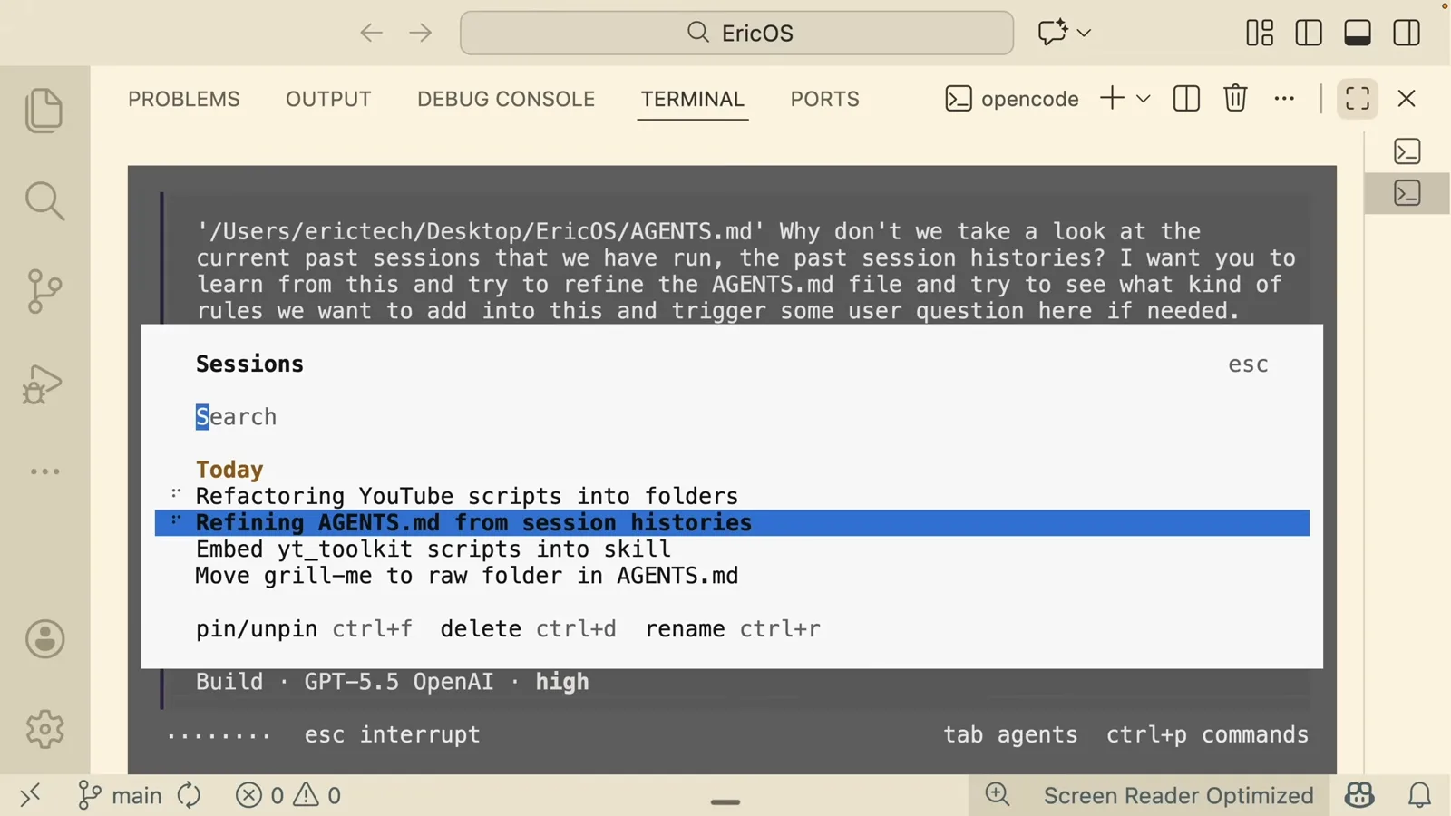 OpenCode sessions dialog listing Refactoring YouTube scripts into folders next to Refining AGENTS.md so two separate tasks stay available in one project
